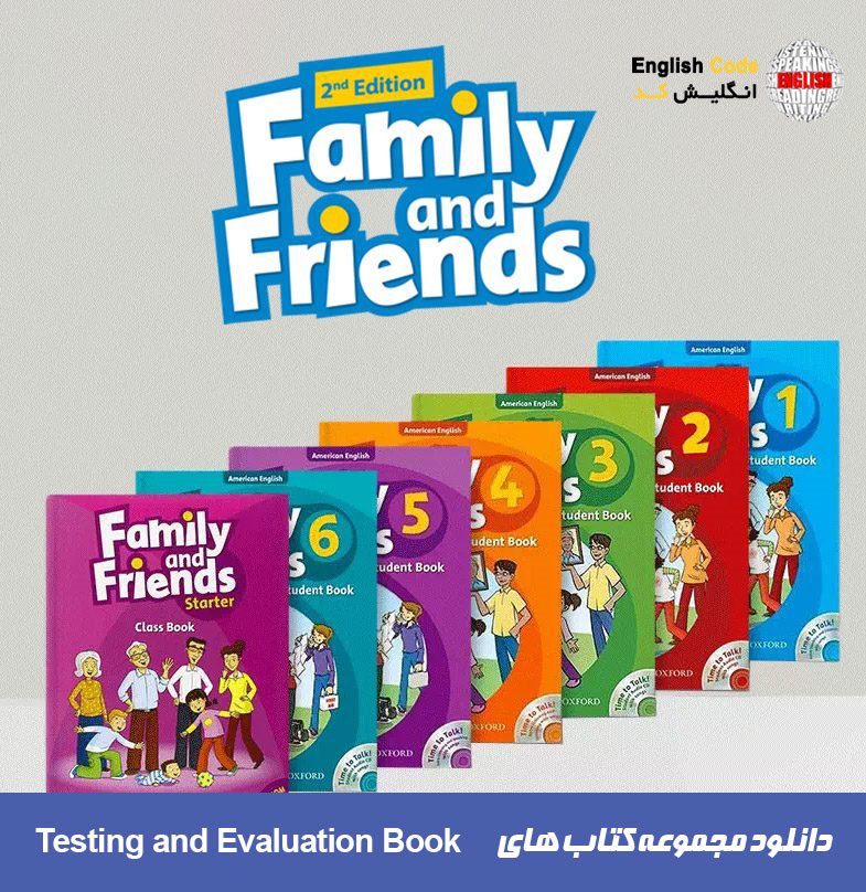 Testing and Evaluation Book-Family and Friends